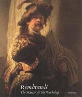 Rembrandt: The Master & His Workshop (Paintings) (Paper)