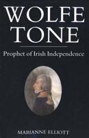 Wolfe Tone - Prophet of Irish Independance
