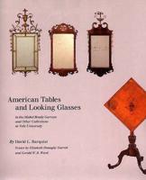 American Tables and Looking Glasses