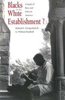 Blacks in the White Establishment - A Study of Race & Class in America (Paper)