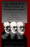 On Freud's "Observations on Transference Love"