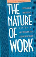 The Nature of Work - Sociological Perspectives (Paper)