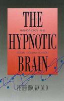 The Hypnotic Brain - Hypnotherapy & Social Communication (Paper)