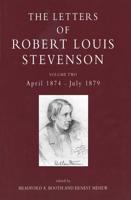 The Letters of Robert Louis Stevenson. Vol 2 April 1874-July 1879
