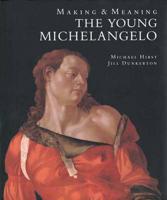 Making and Meaning: The Young Michelangelo