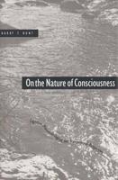 On the Nature of Consciousness