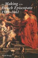 The Making of the French Episcopate, 1589-1661