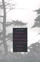 Utamakura, Allusion, and Intertextuality in Traditional Japanese Poetry