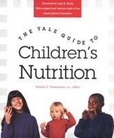 The Yale Guide to Children's Nutrition