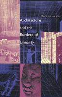 Architecture and the Burdens of Linearity