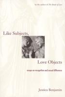 Like Subjects, Love Objects