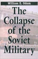 The Collapse of the Soviet Military