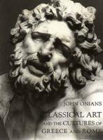 Classical Art and the Cultures of Greece and Rome