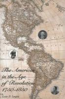 The Americas in the Age of the Revolution, 1750-1850