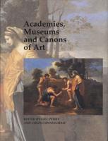 Academies, Museums, and Canons of Art