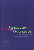 Persuasion and Privacy in Cyberspace