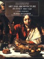 Art & Architecture in Italy 1600-1750 4E - The Early Baroque