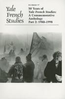 50 Years of Yale French Studies Part 2 1980-1998
