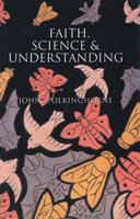 Faith, Science, and Understanding