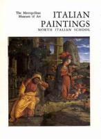 Italian Paintings - North Italian School - A Catalogue of the Collections of the M.M.A