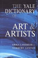 The Yale Dictionary of Art and Artists