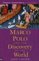 Marco Polo and the Discovery of the World