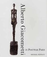 Alberto Giacometti in Postwar Paris