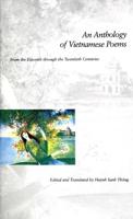 An Anthology of Vietnamese Poems from the Eleventh Through the Twentieth Centuries