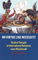 No Virtue Like Necessity