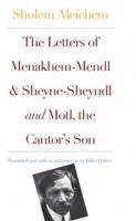 The Letters of Menakhem-Mendl and Sheyne-Sheyndl