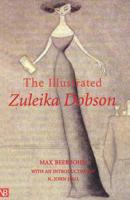 The Illustrated Zuleika Dobson, or, an Oxford Love Story