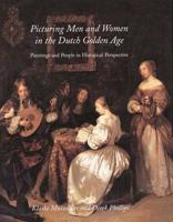 Picturing Men and Women in the Dutch Golden Age