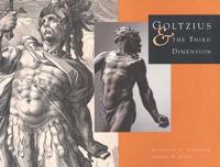 Goltzius and the Third Dimension