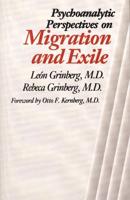 Psychoanalytic Perspectives on Migration and Exile