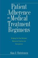 Patient Adherence to Medical Treatment Regimens