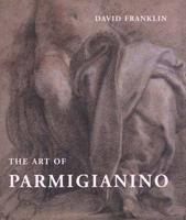 The Art of Parmigianino