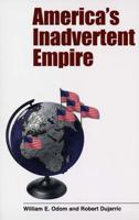 America's Inadvertent Empire