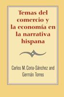 Temas Del Comercio Y La Económica En La Narrativa Hispana