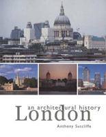 An Architectural History, London