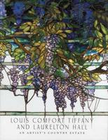 Louis Comfort Tiffany and Laurelton Hall