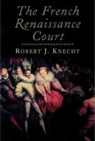 The French Renaissance Court 1483-1589