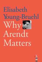 Why Arendt Matters