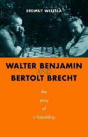 Walter Benjamin and Bertolt Brecht