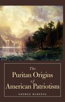 The Puritan Origins of American Patriotism