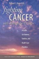 Fighting Cancer With Knowledge & Hope