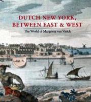 Dutch New York, Between East and West