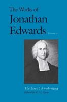 The Works of Jonathan Edwards. Volume 4 The Great Awakening