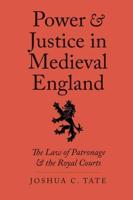 Power and Justice in Medieval England