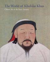 The World of Khubilai Khan