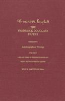 The Frederick Douglass Papers. Series 2 Autobiographical Writings